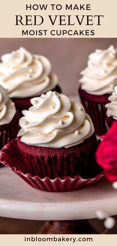 red velvet cupcakes with white frosting on a cake plate and text overlay reading how to make red velvet moist cupcakes