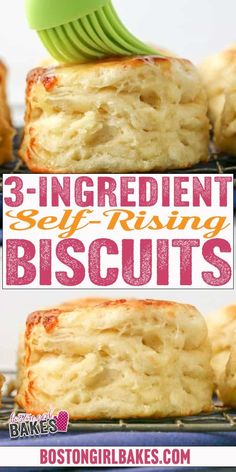 an image of three ingredient self - rising biscuits with the words 3 ingredient self - rising biscuits