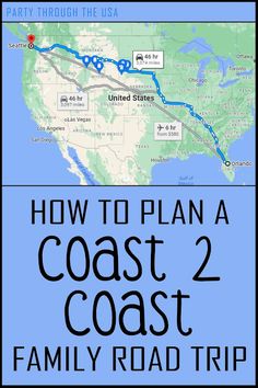 a map with the words how to plan a coast 2 family road trip on it