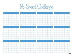 a calendar with the words no spend challenge written in blue and white on top of it