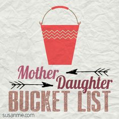 a mother's daughter bucket list with an arrow pointing to the basket on it