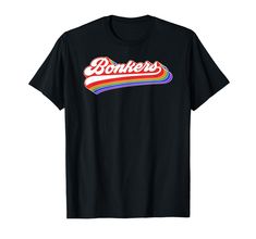 PRICES MAY VARY. Bonkers T-Shirt. Great gift idea for pop culture fans. With a vintage, retro themed design that's taken inspiration from 60's and 70's fashion, this tee will remain stylish for many years to come. If you like this bonkers t-shirt, click the brand name "Pack A Punch" to view more items with a similar design style. We have a large variety of retro and vintage designs so everybody can find something that represents them and the things they love. Lightweight, Classic fit, Double-nee Retro Quotes, Hipster Design, Pop Culture Tshirts, 60s And 70s Fashion, Hipster Shirts, T Shirt Image, 70s Fashion, Design Style, Vintage Tees