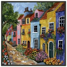 a painting of colorful houses with flowers in the foreground and a path leading to them