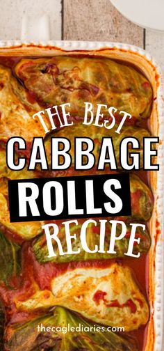 the best cabbage rolls recipe in a casserole dish with text overlay that reads, the best cabbage cabbage rolls recipe