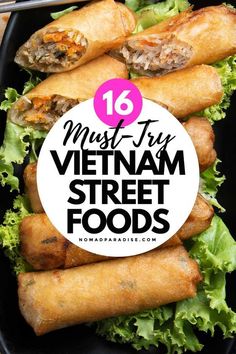 vietnamese street food with text overlay that reads, must try vietnam street foods '