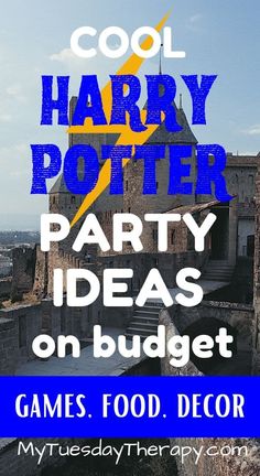 harry potter party ideas on budget games, food, decor and more for your harry potter party