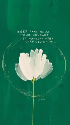 a white flower with the words keep practicing your course, it matters more than you know