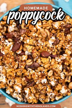 a bowl filled with popcorn and nuts next to the words homemade poppycock on top