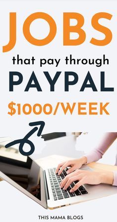 a woman typing on her laptop with the words jobs that pay through paypal $ 1, 000 / week