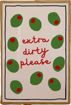 a sign that says extra dirty please with green and red circles around it on a white background