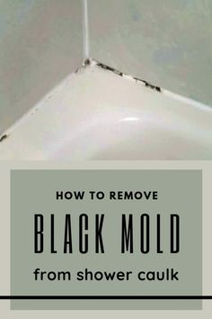 how to remove black mold from shower caulk