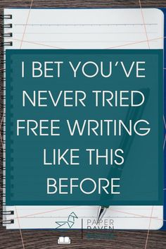 a notepad with the words i bet you've never tried free writing like this before