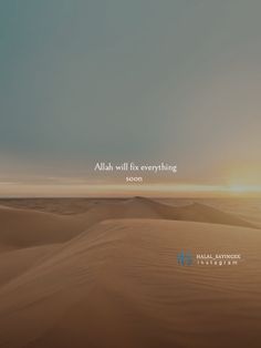 an image of the sun setting over sand dunes in the desert with words above it