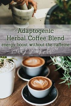 two cups of coffee sitting on top of a wooden table next to each other with the words, adaptogenic herb coffee blend energy booster without the caffe