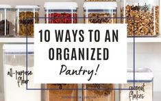 the words 10 ways to an organized pantry are overlaid with jars and containers filled with food