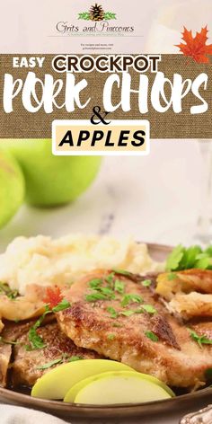 the cover of easy crockpot pork chops and apples is shown on a plate