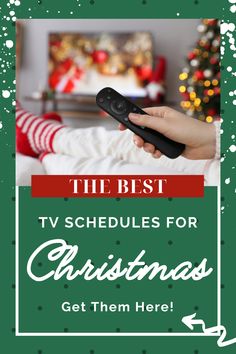 a person holding a remote control in their hand, with the words best tv schedules for christmas get them here