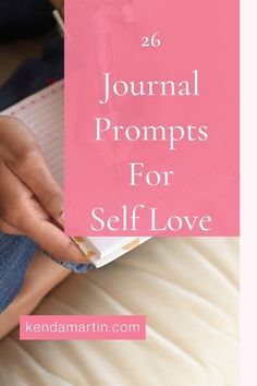 a person sitting on a couch holding a book with the words, journal journals for self love