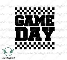 the word game day in black and white with checkerboard pattern on it's side