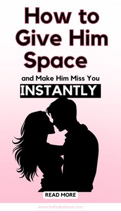 Healthy Space in Relationships: 15 Tips to Give Him Space Space In Relationships, Giving Him Space, Give Him Space, How To Get Boyfriend, Losing Him, Overcoming Codependency, Troubled Relationship, Make Him Miss You, Rebuilding Trust