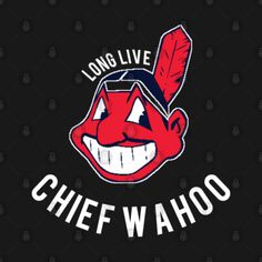 a black shirt with the words, long live chief waho written in red and white