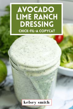 Jar overflowing with avocado lime ranch dressing. Chick Fil A Avacodo Lime Ranch Dressing, Lime Ranch Dressing Recipe, Avocado Lime Ranch Dressing Recipe, Power Salads, Avocado Lime Ranch, Avocado Ranch Dressing Recipe, Avocado Lime Ranch Dressing, Avocado Dressing Recipe