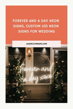 a neon sign that reads forever and a day neon signs, custom led neon signs for wedding