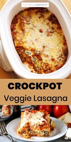 the crockpot veggie lasagna is ready to be eaten and served