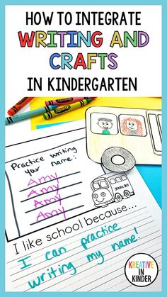 writing and crafts for kids with the title how to interate writing and crafts in kindergarten