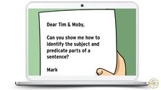 a laptop with a note on the screen that says dear tim & moly, can you show me how to identify the subject and appreciate parts of a sentence?