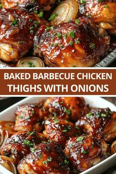 baked barbecue chicken thighs with onions in a baking dish and then topped with bbq sauce