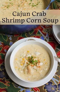 a bowl of cajun crab shrimp corn soup