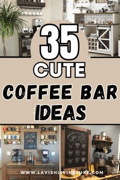 coffee bar with the words 35 cute coffee bar ideas