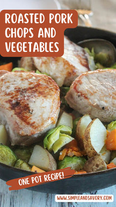 roasted pork chops and vegetables in a cast iron skillet with text overlay