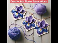 crochet iris flower decorations with yarn