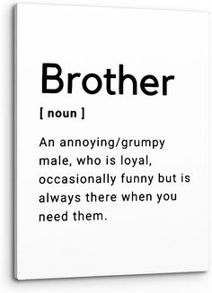 a white canvas with the words brother in black and white on it, against a white background