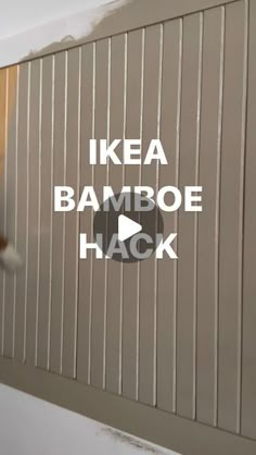 the words ikea bambooe hack are painted on a wall