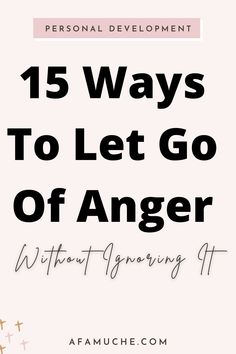 How To Release Anger And Negative Emotions - Afam Uche How To Work Through Anger, How To Get Rid Of Anger, Anger Release Activities, How To Handle Anger, Letting Go Of Anger, Releasing Anger, How To Release Anger, Mental Growth, Let Go Of Anger