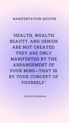 a quote that reads,'health, and genius are not created they are only married by the arrangement of your mind - that is by yourself