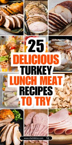 the 25 delicious turkey lunch meat recipes to try out for your family and friends this thanksgiving