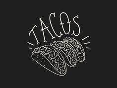 tacos on a black background with the words taco's written in white