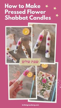 how to make pressed flower shabbat candles with pictures and instructions for making them