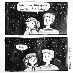 a comic strip with an image of two people talking to each other and the caption says, what's one thing you're grateful for today?