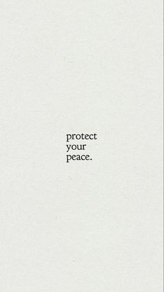 the words protect your peace written in black on a white background