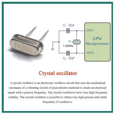 the crystal oscillator is an electronic circuit that uses the mechanical components to produce energy