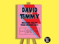 a pink poster with the words david and tommy welcome you to their wedding day