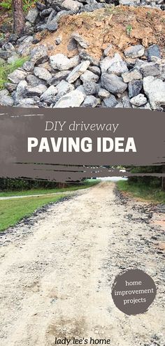 a sign that says diy driveway paving idea on the side of a dirt road