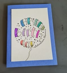 a card with the words happy birthday written on it and a balloon in the middle