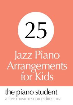 the cover of 25 jazz piano arrangements for kids, with an orange background and white circle