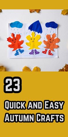 an autumn craft with leaves and umbrellas on it, the title reads 23 quick and easy autumn crafts